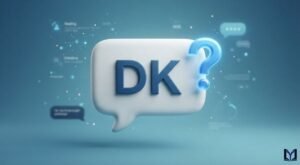 What Does DK Mean