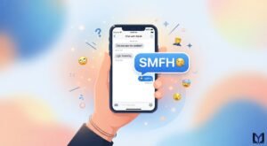 What Does SMFH Mean in Text