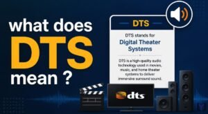 What Does DTS Mean