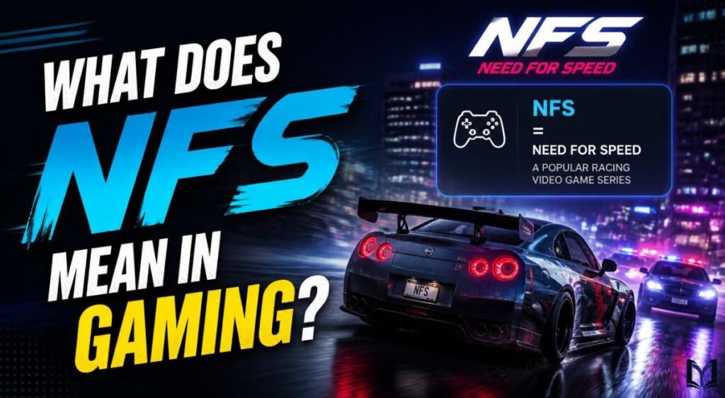 What Does NFS Mean in Gaming?